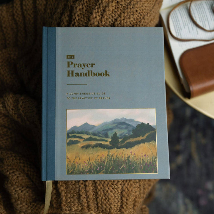 The Daily Grace Co - The Prayer Handbook: A Comprehensive Guide to the Practice of Prayer