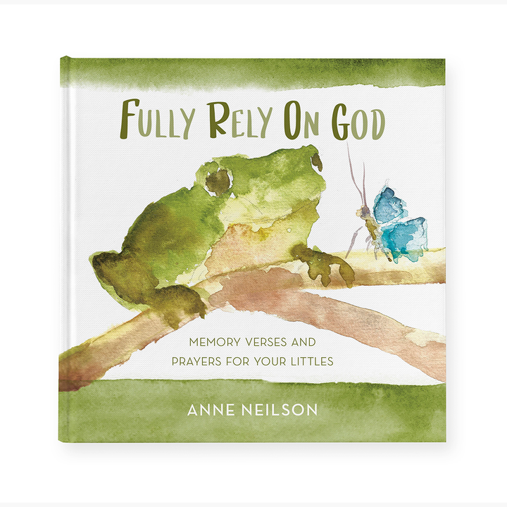 Anne Neilson Home - Fully Rely On God Book